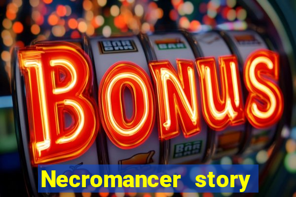 Necromancer story mod apk (unlimited skill points